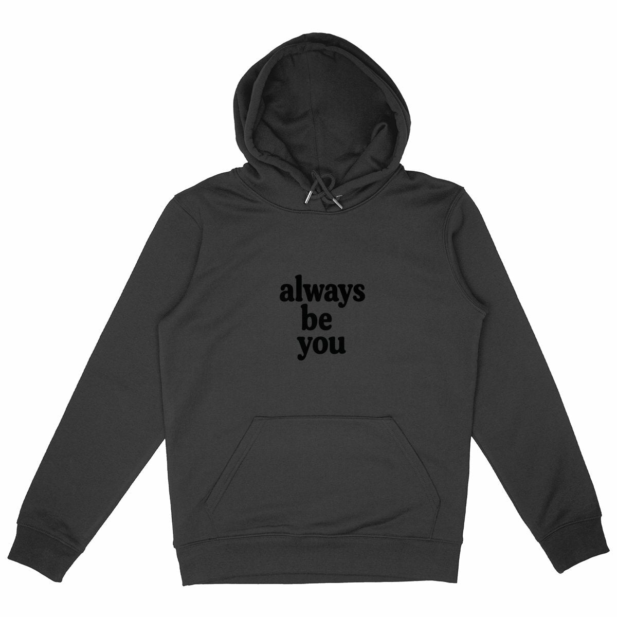 Always be You! There is only one you! - front_black