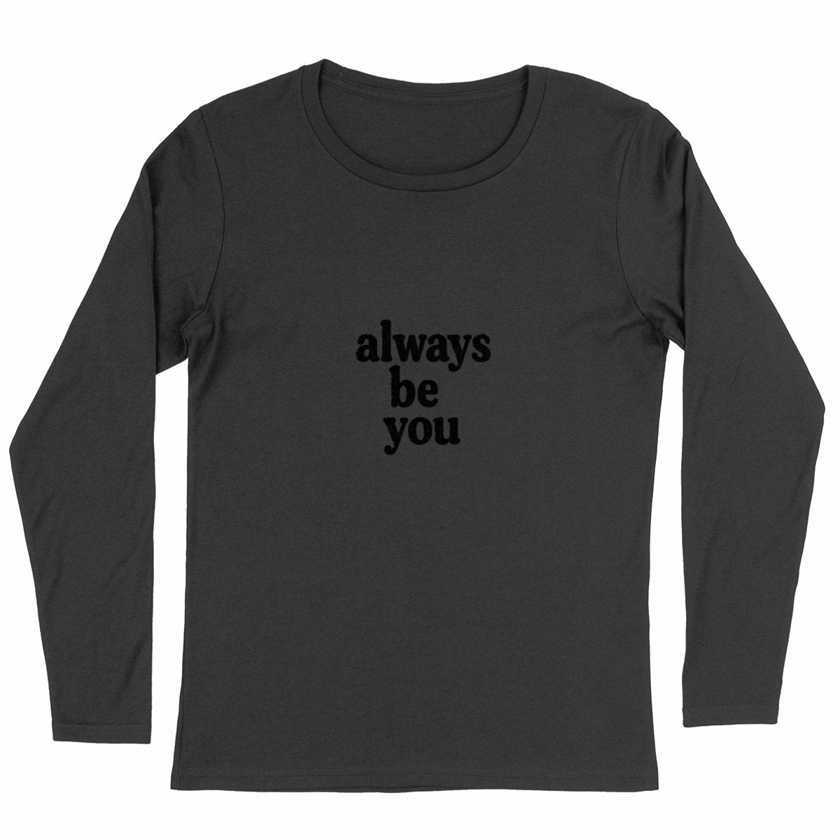 Always be you - front_black
