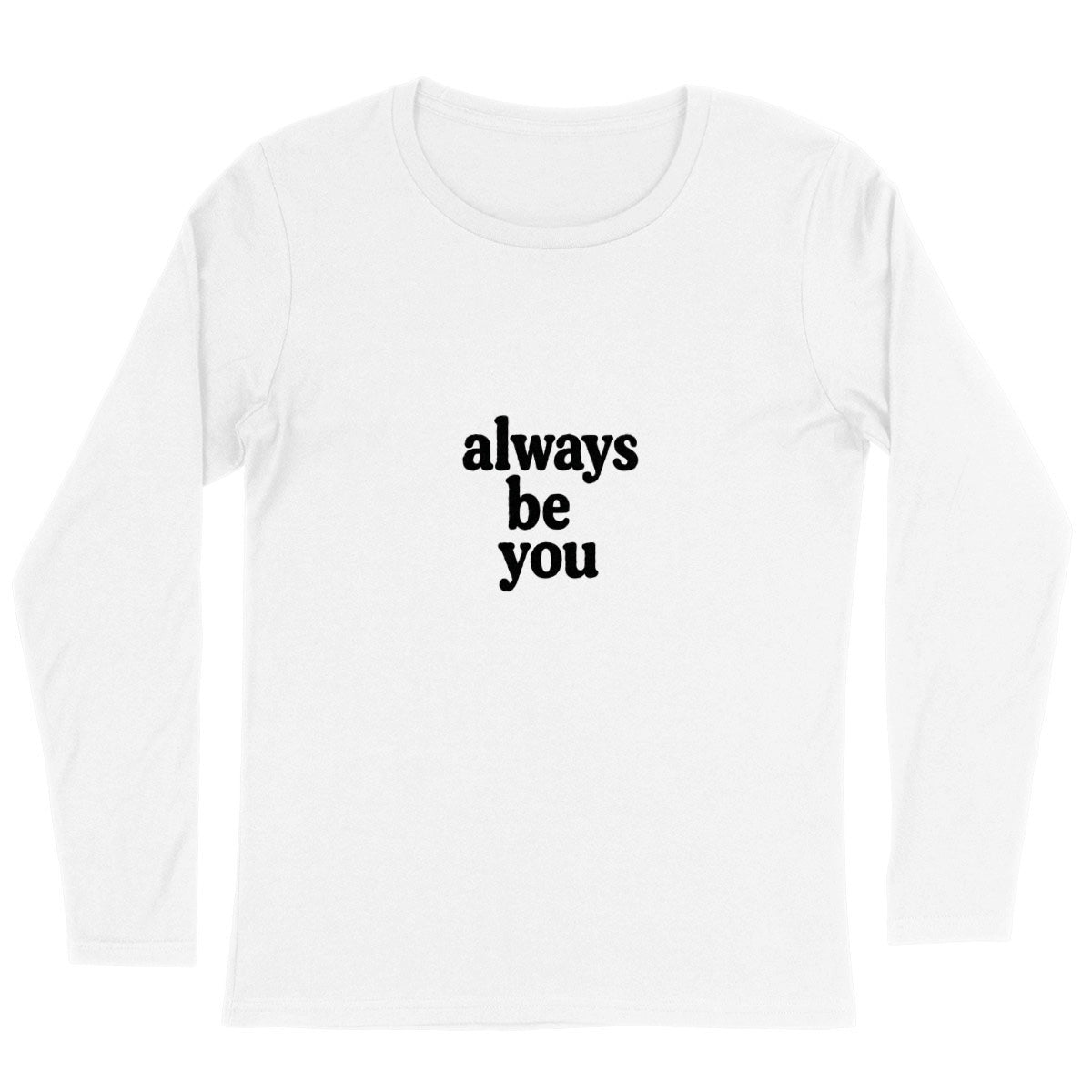 Always be you - front_white