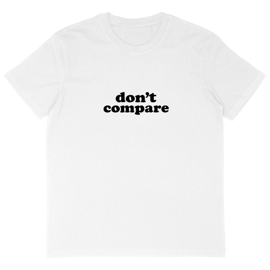 Don't Compare - Be YOU! - front_white